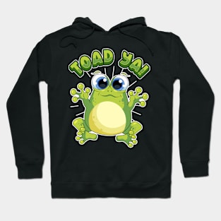 Funny Frog Toad Ya Humor Sayings Quotes Hoodie